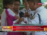 BT: Seguridad sa FEU, hinigpitan kasunod ng pananaksak sa isang estudyante sa campus