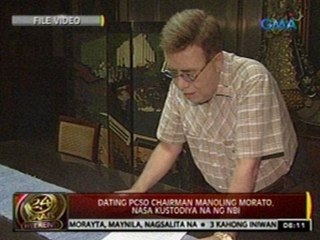 24 Oras: Dating PCSO Chairman Manoling Morata, nasa kustodiya na ng NBI