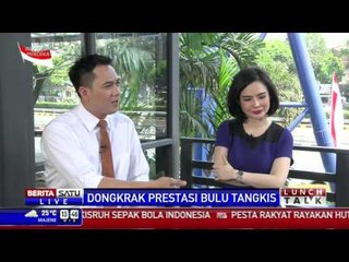 Lunch Talk: Dongkrak Prestasi Bulu Tangkis #3