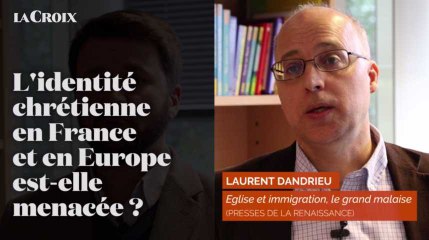 L’identité chrétienne en France et en Europe est-elle menacée ?