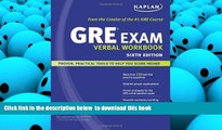 PDF [DOWNLOAD] Kaplan GRE Exam Verbal Workbook (Kaplan GRE Verbal Workbook) BOOK ONLINE