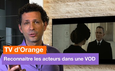 TV d'Orange - Reconnaître les acteurs dans une vidéo à la demande - Orange