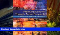 Epub Improving Schools Through Action Research: A Reflective Practice Approach, Enhanced Pearson