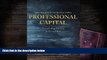 Epub Professional Capital: Transforming Teaching in Every School PDF [DOWNLOAD]