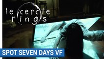 LE CERCLE - SEVEN DAYS - VF [au cinéma le 1er février 2017]