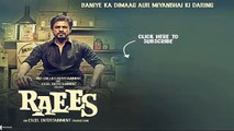 Zaalima | Raees | Shah Rukh Khan & Mahira Khan | Arijit Singh & Harshdeep Kaur |