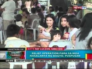 BP: Relief ops para sa mga nasalanta ng bagyo, puspusan