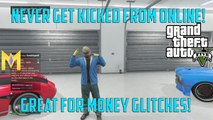 GTA 5 Online Glitches - NEVER Get Kicked From Online Sessions! - Use For Money Glitches & MORE