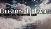 Dreams In Islam by Sheikh Dr. Muhammad Salah