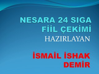EMSİLE DERSLERİ NESARA 24 SIGA FİİL ÇEKİMİ (HAREKETLİ)