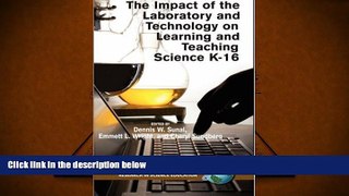 Epub The Impact of the Laboratory and Technology on Learning and Teaching Science K-16 (Hc)