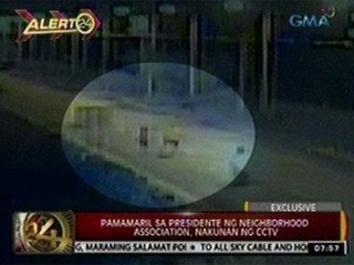 24 Oras: Pamamaril sa presidente ng Neighborhood Association, nakunan ng CCTV