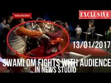 Bigg Boss 10 Swami Om FIGHTS TODAY ( LATEST) With Audience In news studio Studio