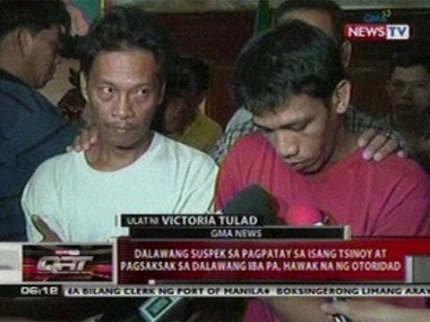 QRT: 2 suspek sa pagpatay sa isang tsinoy at pagsaksak sa 2 iba pa, hawak na ng otoridad