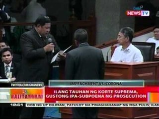 BT: Ilang tauhan ng Korte   Suprema, gustong ipa-subpoena ng   prosecution