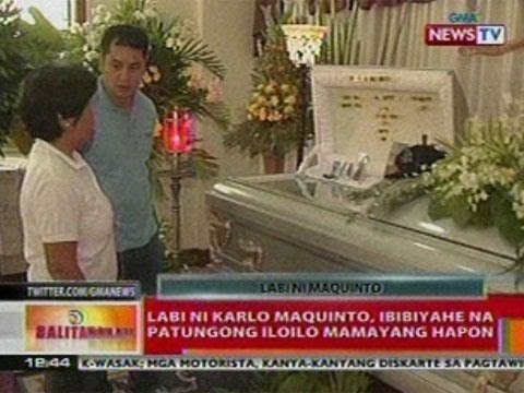 BT: Labi ni Karlo Maquinto, ibibiyahe na patungong Iloilo mamayang hapon