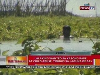 BT: Lalaking wanted sa kasong   rape at child abuse, tinugis sa   Laguna de bay