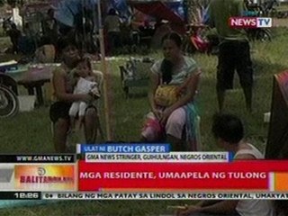 BT: Mga residente ng Negros   Oriental, umaapela ng tulong