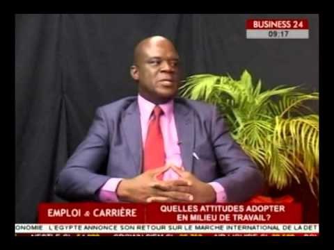 Business 24/Quelles attitudes adopter en milieu de travail,Comment gérer son entreprise