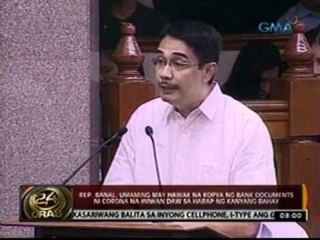 24 Oras: Rep. Banal, umaming may hawak na kopya ng bank documents ni Corona