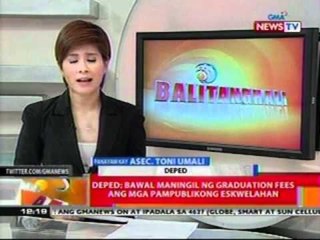 BT: DEPED: Bawal maningil ng graduation   fees ang mga pampublikong eskwelahan