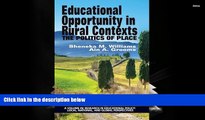 FREE [PDF]  Educational Opportunity in Rural Contexts: The Politics Of Place (Research in