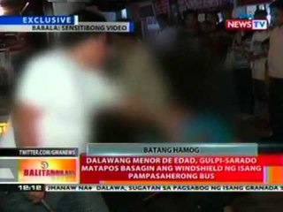 BT: Dalawang menor de edad, gulpi-sarado matapos basagin ang windshield ng isang pampasaherong bus
