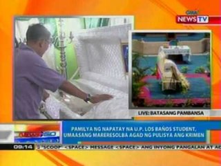 NTG: Pamilya ng napatay na UPLB student, umaasang mareresolba agad ng Pulisya ang krimen (030512)
