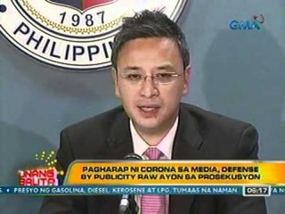 UB: Pagharap ni Corona sa Media, Defense by Publicity raw ayon sa Prosekusyon (030812)