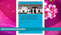 Kindle eBooks  Measuring What Matters: Competency-Based Learning Models in Higher Education: New