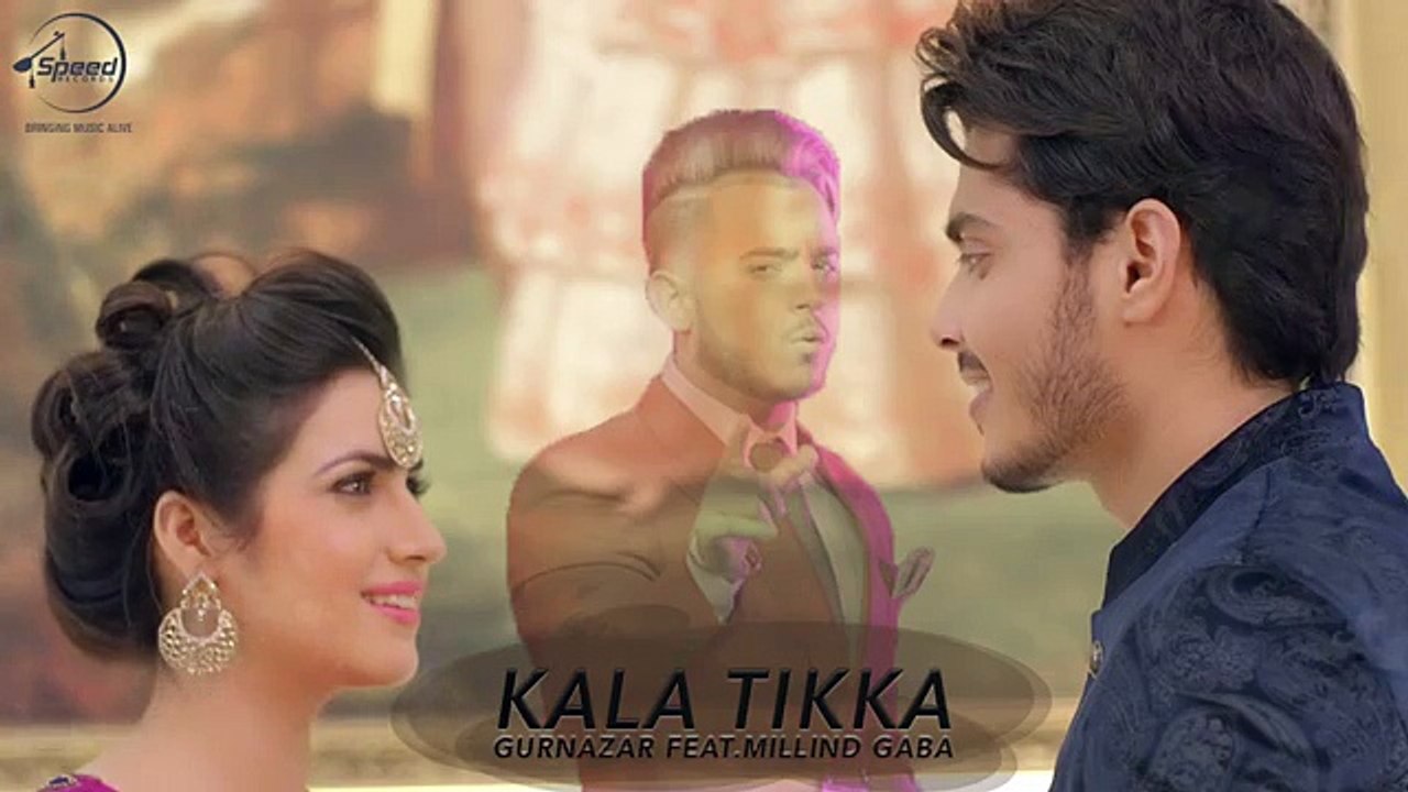 Kala Tikka (Full Audio Song) _ Gurnazar Feat Millind Gaba _ Punjabi Audio Songs