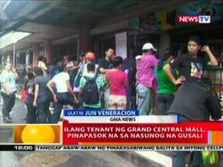 BT: Ilang tenant ng Grand Central   mall, pinapasok na sa nasunog na   gusali