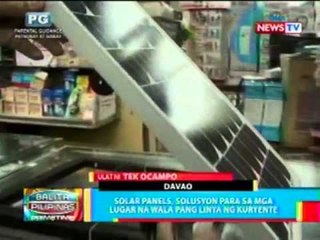 BP: Solar panels, solusyon para   sa mga lugar na walang linya ng   kuryente