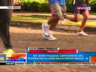 NTG: Rep. Manny Pacquiao, uumpisahan na ang training para sa laban vs Bradley (032612)