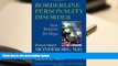 Read Online Borderline Personality Disorder: New Reasons for Hope (A Johns Hopkins Press Health