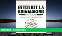 BEST PDF  Guerrilla Rainmaking For Attorneys: How To Make Your Practice Rain Profits The Guerrilla