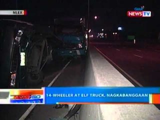 NTG: 14-wheeler at Elf truck, nagkabanggaan sa NLEX (040312)