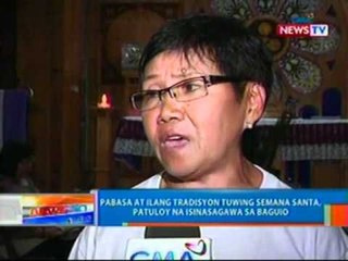 NTG: Pabasa at ilang tradisyon tuwing Semana Santa, patuloy na isinasagawa sa Baguio (040312)