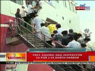 BT: PNoy, nag-inspeksyon sa pier 2 sa North   harbor