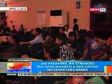 NTG: 200 pasahero, na-stranded   matapos maantala ang dating ng   sasakyang barko