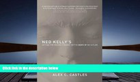 PDF [DOWNLOAD] Ned Kelly s Last Days: Setting the Record Straight on the Death of an Outlaw TRIAL