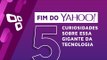 Fim do Yahoo: 5 curiosidades sobre essa gigante da tecnologia - TecMundo