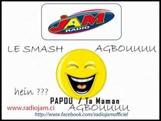 AGBOU SMASH PAPOU - Ta Maman