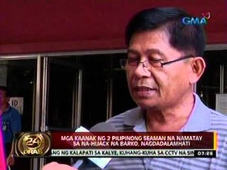 Mga kaanak ng 2 Pilipinong Seaman na namatay sa na-hijack na barko, nagdadalamhati