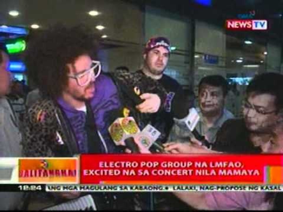 BT: Electro pop group na LMFAO, excited sa conc...