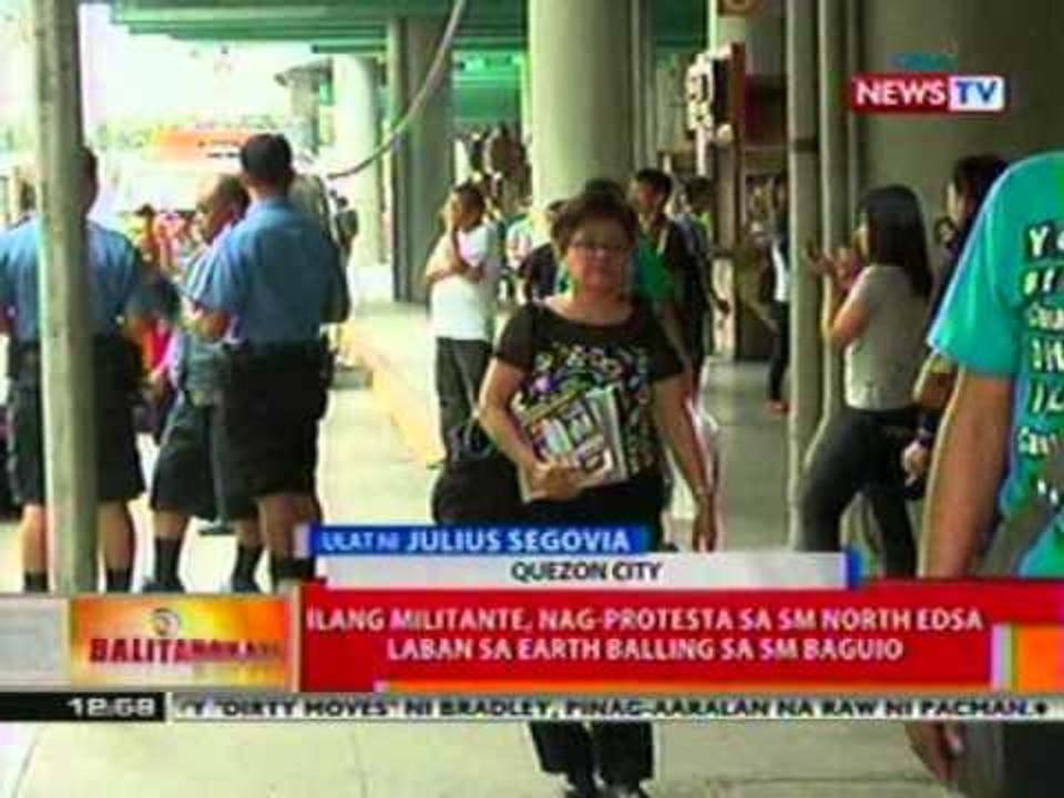 BT: Ilang militante, nag-protesta sa SM North EDSA vs sa earth balling sa SM Baguio