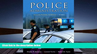 BEST PDF  Police Administration: Structures, Processes, and Behavior (7th Edition) [DOWNLOAD] ONLINE