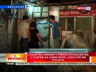 BT: Lugar na umano'y pinagtataguan ng 3 suspek sa gang rape, sinuyod ng pulisya