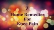 7 Home Remedies For Knee Pain