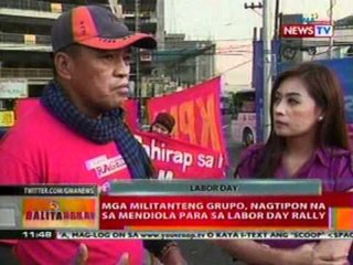 BT: Mga militanteng grupo, nagtipon na sa   Mendiola para sa Labor Day rally